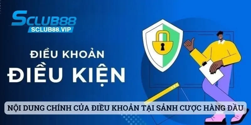 Nội dung chính của điều khoản tại sảnh cược hàng đầu