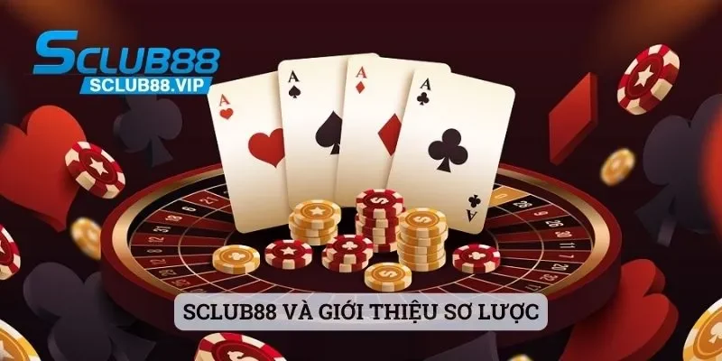 Sclub88 và giới thiệu sơ lược